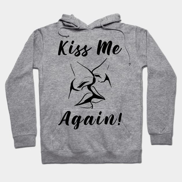 Kiss Me Again Hoodie by Aratack Kinder